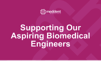 Meddent graphic: Supporting Our Aspiring Biomedical Engineers